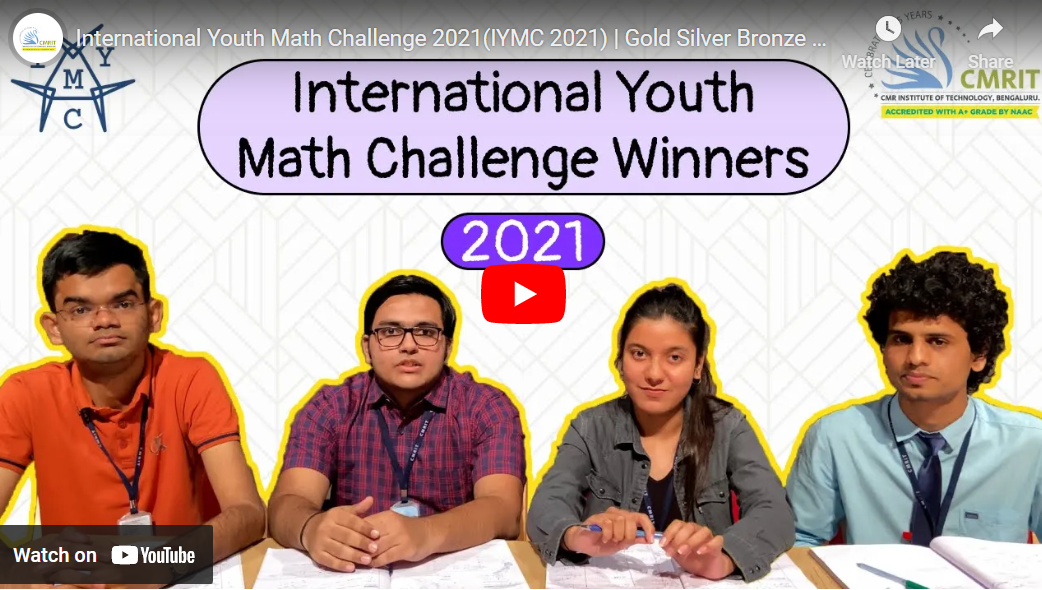 Read more about the article International Youth Math Challenge 2021(IYMC 2021) | Gold Silver Bronze Honors | CMRIT | Bangalore